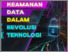 [thumbnail of Keamanan Data Dalam Revolusi Teknologi (sample).pdf]