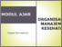 [thumbnail of MODUL AJAR ORGANISASI & MANAJEMEN KESEHATAN.pdf]