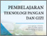 [thumbnail of Buku Ajar Pemebelajaran Teknologi Pangan dan Gizi]